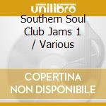 Southern Soul Club Jams 1 / Various cd
