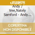 Andy / Vee,Nately Samford - Andy Samford & Nately Vee cd