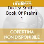 Dudley Smith - Book Of Psalms 1 cd