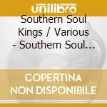 Southern Soul Kings / Various - Southern Soul Kings / Various cd