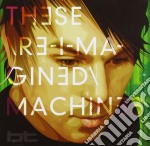 Bt - These Re-imagined Machines (2 Cd)