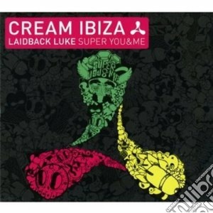 Cream Ibiza - Laidback Luke Super (2 Cd) cd musicale di Artisti Vari