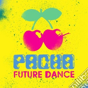 Pacha Future Dance / Various (3 Cd) cd musicale di Artisti Vari