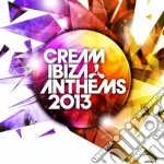 Cream Ibiza - Anthems 2013 (3 Cd) cd