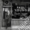 Paul Young - Good Thing cd