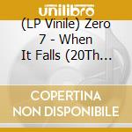 (LP Vinile) Zero 7 - When It Falls (20Th Anniversary Edition) (2 Lp) vinile