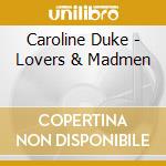 Caroline Duke - Lovers & Madmen cd