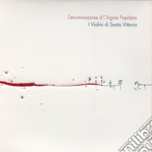 Violini Di Santa Vittoria - Denominazione D'Origine Popolare cd musicale di Ric Violini di santa vittoria
