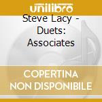 Steve Lacy - Duets: Associates cd