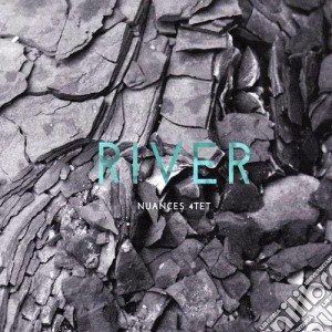 Nuances 4tet - River cd musicale di Nuances 4tet