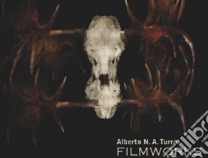 Alberto N.A. Turra - Filmworks cd musicale di Alberto Turra