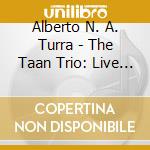 Alberto N. A. Turra - The Taan Trio: Live At Easy Nuts Lab cd