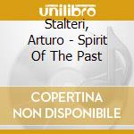 Stalteri, Arturo - Spirit Of The Past cd