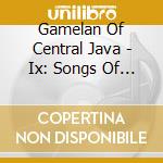 Gamelan Of Central Java - Ix: Songs Of Wisdom & Love cd