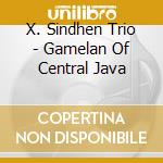 X. Sindhen Trio - Gamelan Of Central Java cd