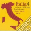 Italia 4 - Atlante Di Musica Tradizionale cd