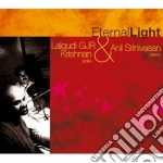 Gjr Krishnan Lalgudi / Anil Srinivasan - Eternal Light cd