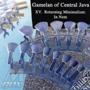 Xv - returning minimalism: in nem cd musicale di Gamelan of central j