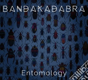 Bandakadabra - Entomology cd musicale di Bandakadabra