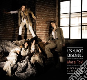 Nuages Ensemble (Les) - Mazel Tov! cd musicale di Nuages Ensemble (Les)