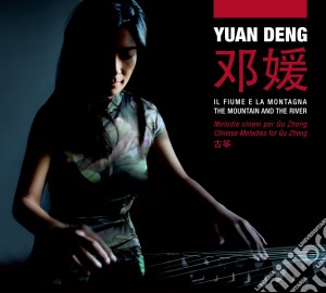 Yuan Deng - Il Fiume E La Montagna cd musicale di Yuan Deng