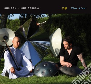 Guo Gan & Loup Barrow - The Kite cd musicale di Guo Gan & Loup Barrow