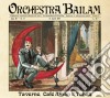 Orchestra Bailam - Taverne, Cafe' Arman E Tekes cd