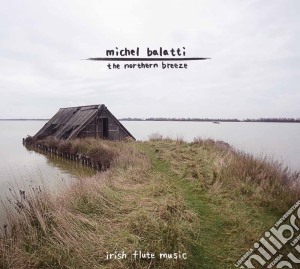 Michel Balatti - The Northern Breeze cd musicale di Michel Balatti