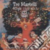 Tre Martelli - 40 Gir 1977-2017 cd