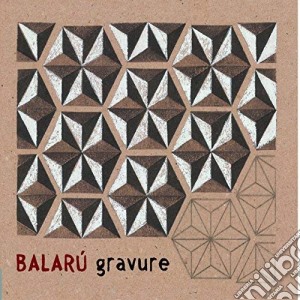 Balaru' - Gravure cd musicale di Balaru'
