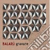 Balaru' - Gravure cd