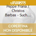 Peppe Frana / Christos Barbas - Such A Moon, The Thief Pauses To Sing