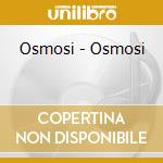 Osmosi - Osmosi cd