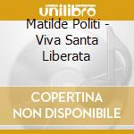 Matilde Politi - Viva Santa Liberata cd