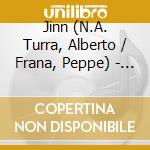 Jinn (N.A. Turra, Alberto / Frana, Peppe) - Jinn cd