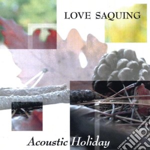 Love Saquing - Acoustic Holiday cd musicale di Love Saquing