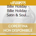 Billie Holiday - Billie Holiday - Satin & Soul (2 Cd) cd