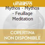 Mythos - Mythos - Feuillage  Meditation
