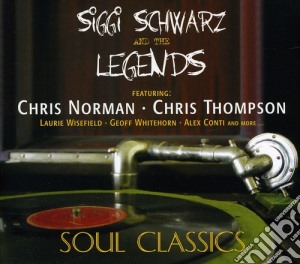 Siggi Schwarz - Legends Soul Classics cd musicale di Siggi Schwarz