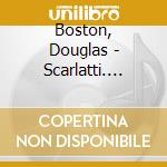 Boston, Douglas - Scarlatti. Rincon Dastorga cd
