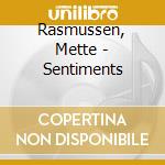 Rasmussen, Mette - Sentiments cd