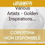 Various Artists - Golden Inspirations For The Ki (4 Cd) cd