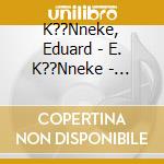 K??Nneke, Eduard - E. K??Nneke - Gl??Ckliche Reise cd