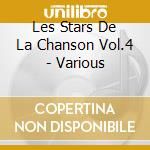 Les Stars De La Chanson Vol.4 - Various cd musicale