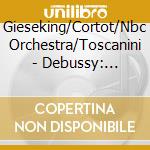 Gieseking/Cortot/Nbc Orchestra/Toscanini - Debussy: Portrait (4 Cd) cd
