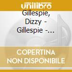 Gillespie, Dizzy - Gillespie - Dizzy Atmosphere (2 Cd) cd