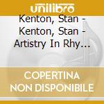 Kenton, Stan - Kenton, Stan - Artistry In Rhy (2 Cd) cd