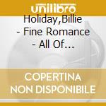 Holiday,Billie - Fine Romance - All Of Me cd