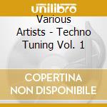 Various Artists - Techno Tuning Vol. 1 cd