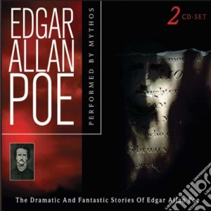 Mythos - Edgar Allan Poe - The Dramatic And Fantastic Stories Of Edga cd musicale di Mythos
